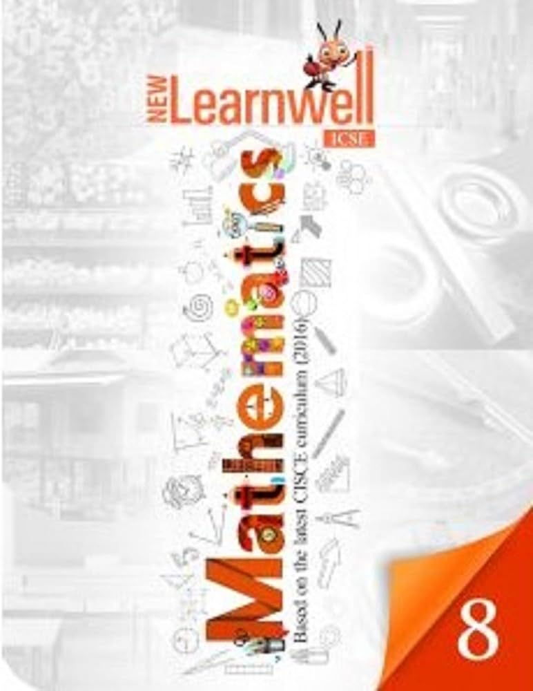 Holy Faith New Learnwell ICSE Mathematics Class 8