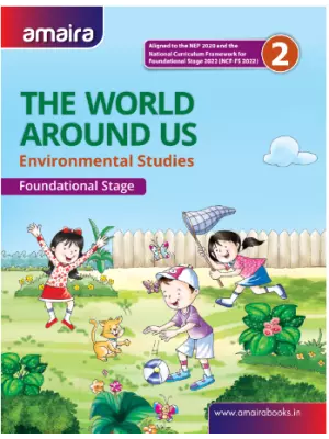 Amaira Environmental Studies The World Around Us Book Class 2