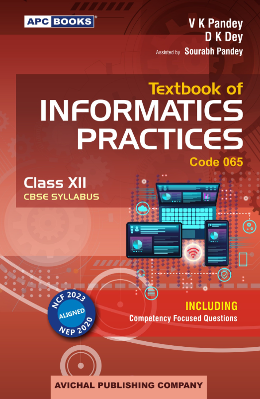 APC Textbook Of Information Practices Class 12 Code 065