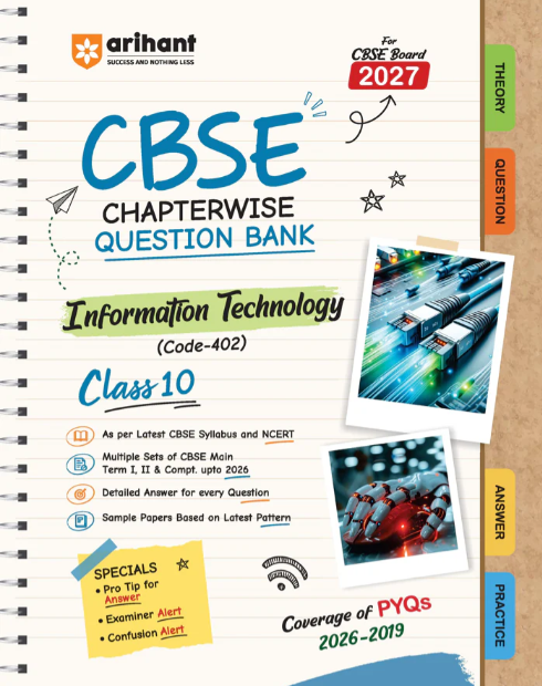 Arihant CBSE Information Technology Code 402 Class 10 Chapterwise Question Bank for Board Exam 2027