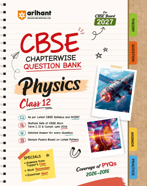 Arihant CBSE Physics Class 12 Chapterwise Question Bank for Board Exam 2027 | F1153 | 9788169729277