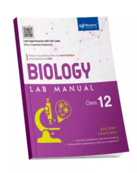 Blueprint Biology CBSE Lab Manual Class 12