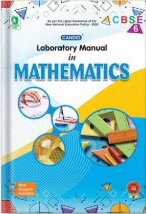 Candid Laboratory Manual in Mathematics Class 6