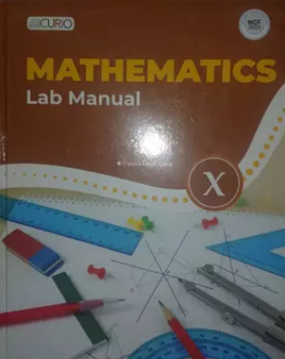 Curio Mathematics Lab Manual Class 10