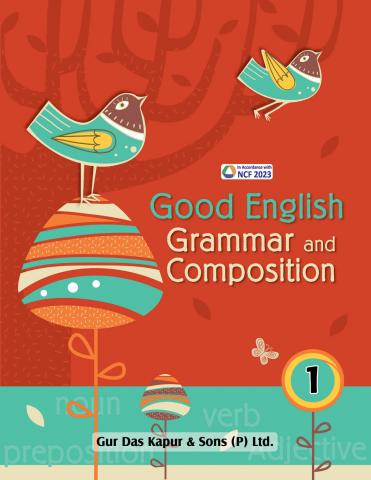 Gur Das Kapur Good English Grammar and Composition Class 1