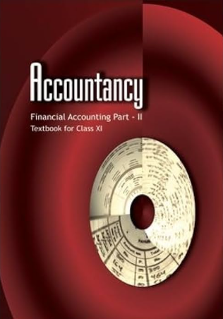 NCERT Accountancy Part II Financial Accounting Class 11