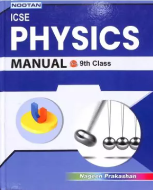 Nootan ICSE Board Physics Manual Class 9