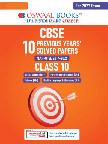 Oswaal CBSE 10 Previous Years Papers | Year-wise: Solved Papers (2017-2026) for Class 10 |NCERT & Competency-based questions| For 2027 Exam
