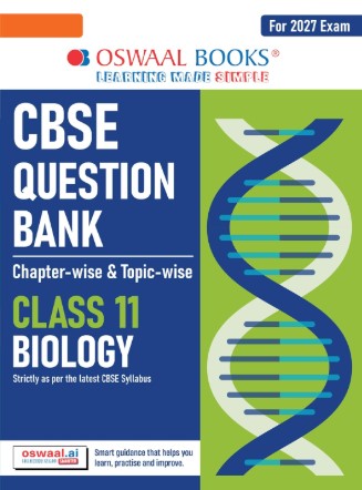 Oswaal CBSE Class 11 Biology Question Bank | Chapter & Topicwise Solved Papers (2017–2026) | Based on Latest Syllabus April 2026 | For 2027 Exam