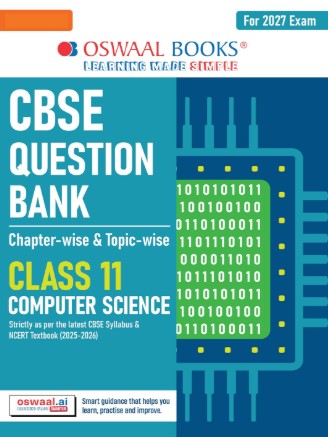 Oswaal CBSE Class 11 Computer Science Question Bank | Chapter & Topicwise Solved Papers (2017β2026) | Based on Latest Syllabus April 2026 | For 2027 Exam
