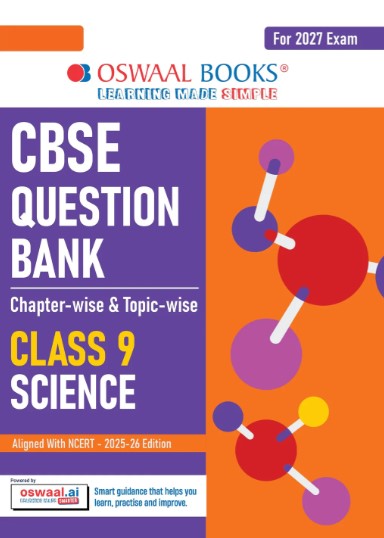 Oswaal CBSE Question Bank Science Chapterwise & Topicwise Class 9 For 2027 Exam with Competency Based Questions & Comprehensive NCERT Coverage