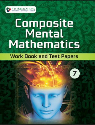 PP Composite Mental Mathematics Workbook & Test Papers Class 7