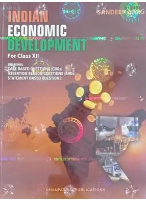 Sandeep Garg Indian Economic Development Class 12 CBSE Board | 2023 Edition