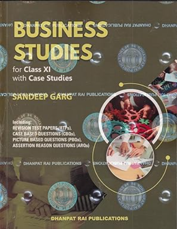 Dhanpat Rai Sandeep Garg Business Studies Class 11 with Case Studies