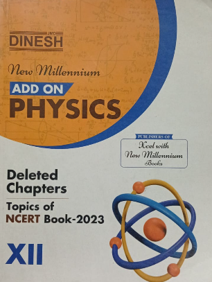 S. Dinesh New Millenium Add On Physics Class 12