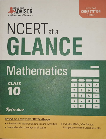 Student Advisor NCERT at a Glance Mathematics Refresher Class 10