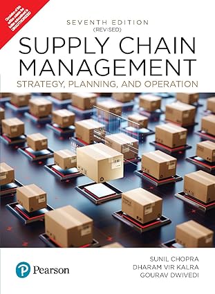 Supply Chain Management: Strategy, Planning, and Operation | 7th Edition (Revised) | Pearson