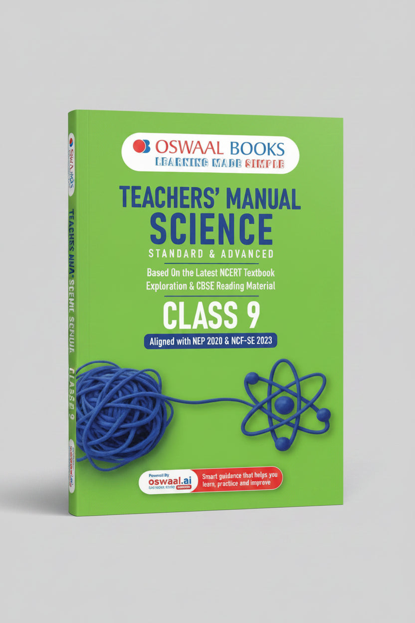 Oswaal Teachers’ Manual of Science Standard & Advanced Level Class 9 (Based on Latest NCERT Textbook Exploration)