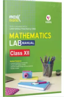 Vidya MaxMark Lab Manual Mathematics Class 12