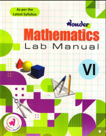 Wonder Mathematics Lab Manual Class 6