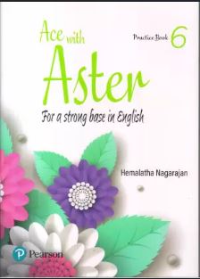 Pearson Ace With Aster For a Strong Base in English Practice Book class 6