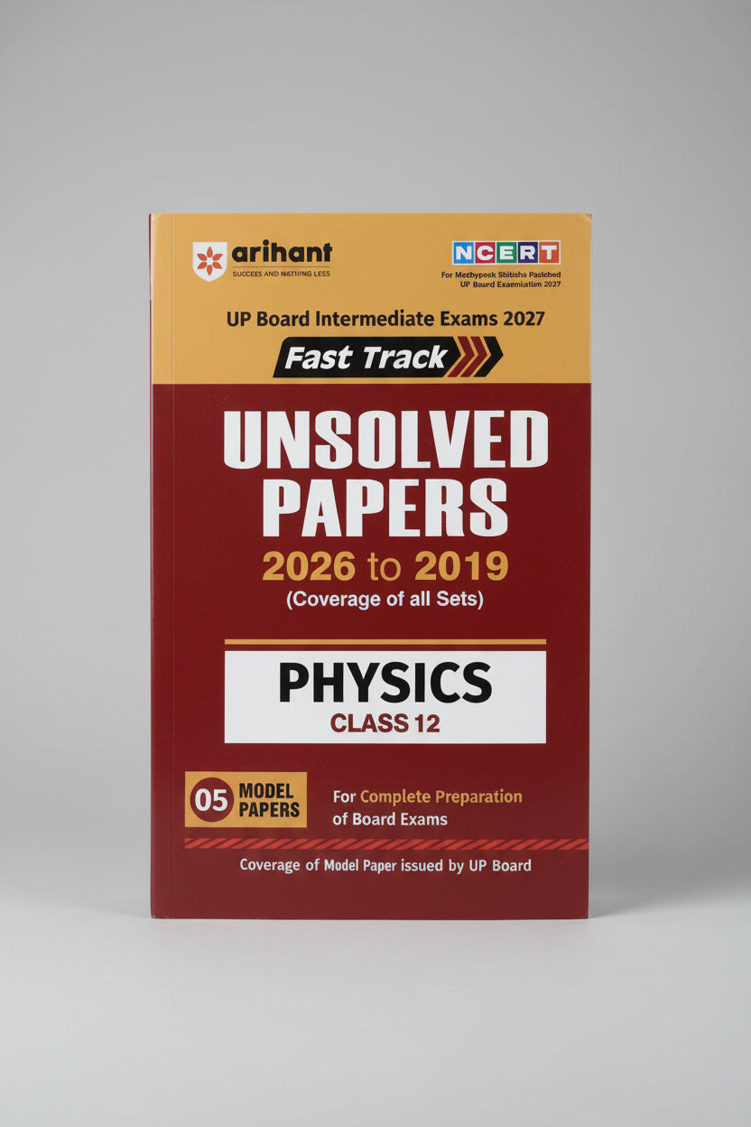 Arihant Fast Track Unsolved Papers From 2019 to 2026 Physics class 12 U.P Board
