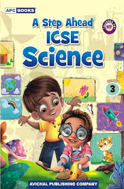 APC A Step Ahead ICSE Science Class 3