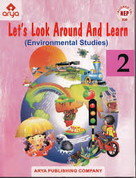 Arya Lets Look Around And Learn Environmental Studies Class 2