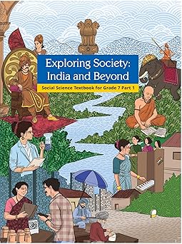 NCERT Social Science Exploring Society India And Beyond Class 7