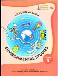 Eupheus My World My Earth Environmental Studies class 5