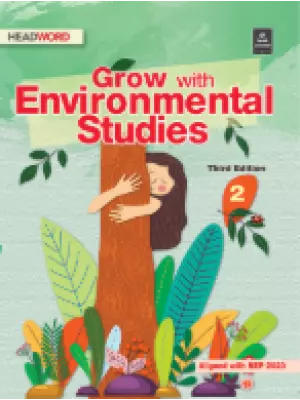 Headword Grow With Environmental Studies Third Edition Class 2