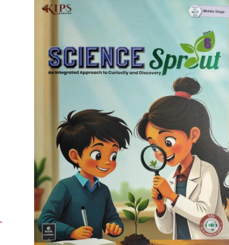 Kips Science Sprout Class 6