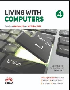 Srijan Living With Computer Based on Windows 10 and MS Office Class 4