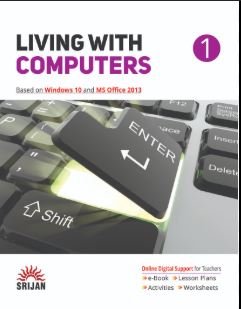 Srijan Living With Computer Based on Windows 10 and MS Office Class 1