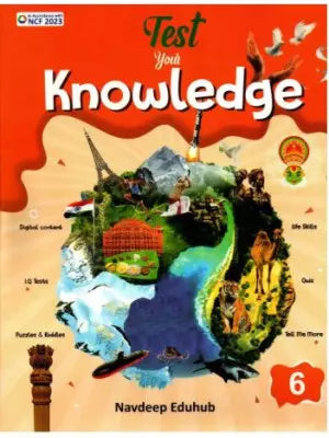 Navdeep Eduhub Test Your Knowledge Class 6