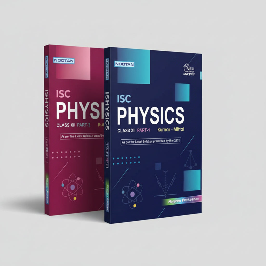 Nootan ISC Physics Class 12 Part-1 & 2