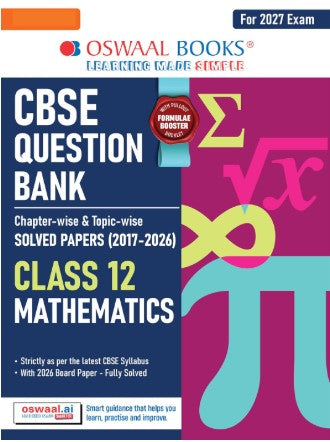 Oswaal CBSE Class 12 Mathematics Question Bank | Chapter & Topic-wise Solved Papers (2017–2026) | Based on Latest Syllabus (April 2026 | For 2027 Exam