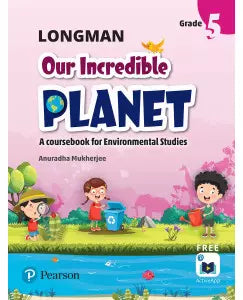 Pearson Longman Our Incredible Planet Class 5