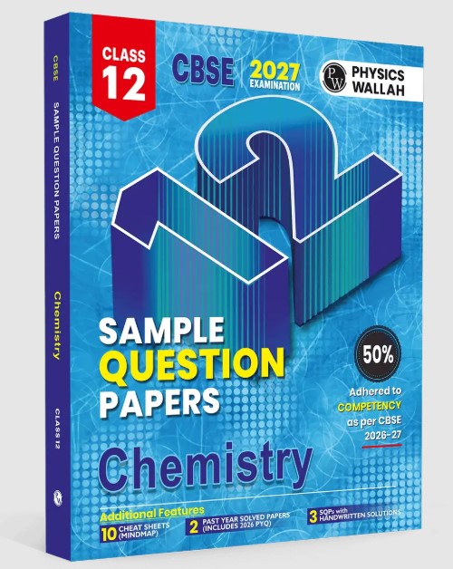 PW CBSE 12 Sample Question Papers Chemistry Class 12 For 2027 Board Exam|2026 Solved Paper, Chapterwise Mind Maps, Stepwise Marking