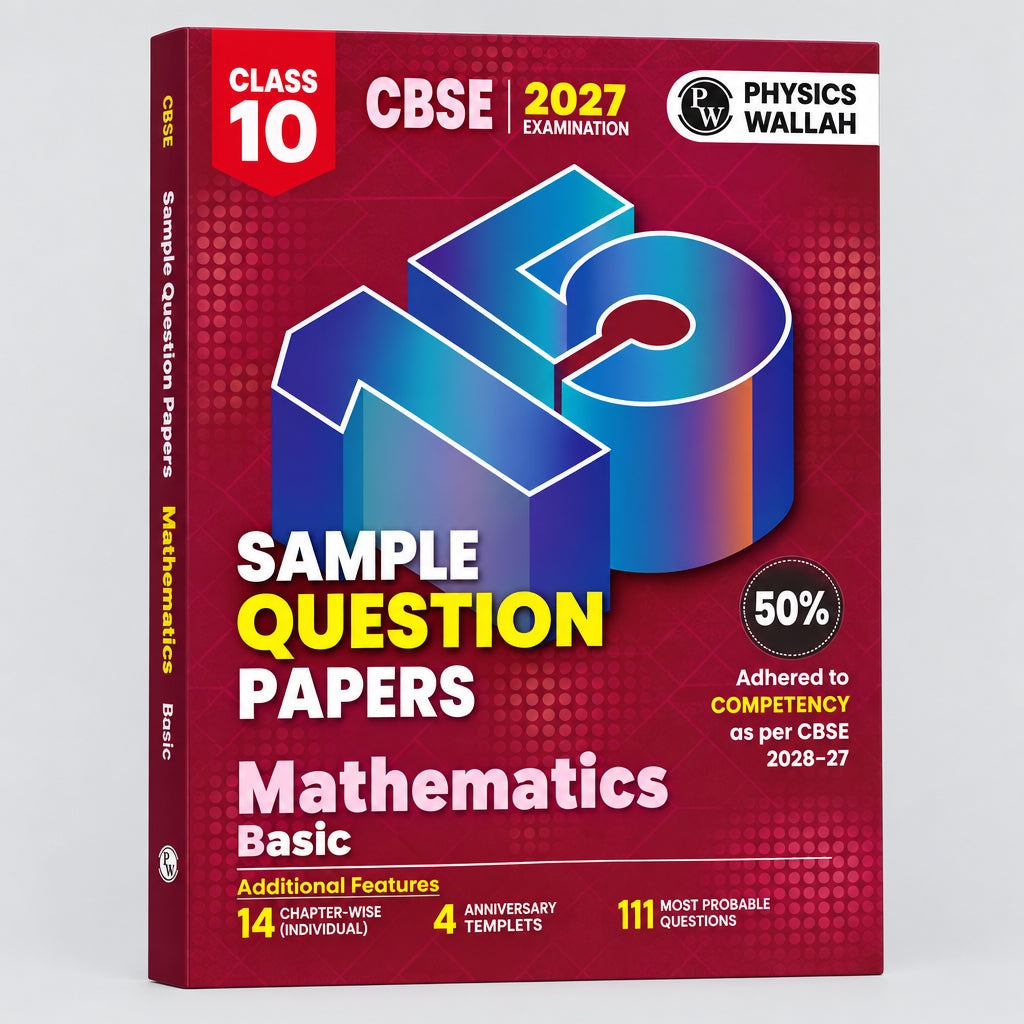 PW CBSE 15 Sample Question Papers Mathematics (Basic) For Class 10 2027 Board Exam