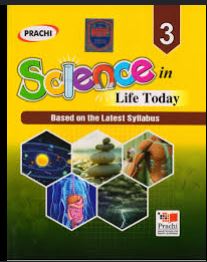 Prachi Science in Life Today class 3