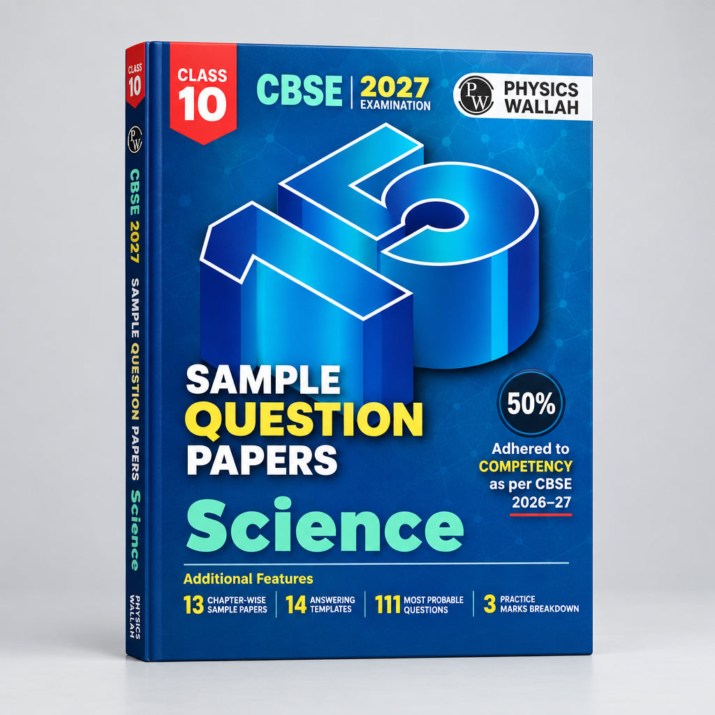 PW 15 CBSE Sample Papers Science For Class 10 2027 Board Exam