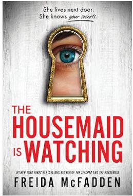 The Housemaid Is Watching By Freida McFadden