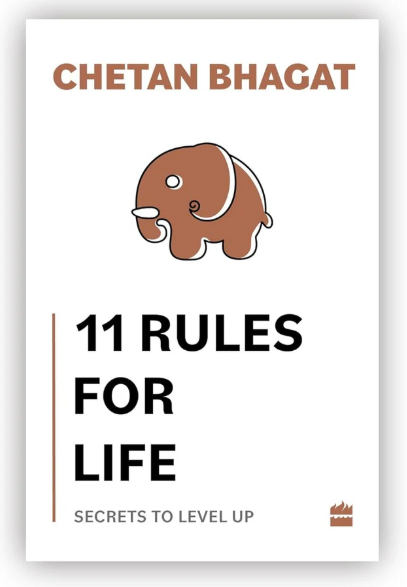 11 Rules For Life By Chetan Bhagat