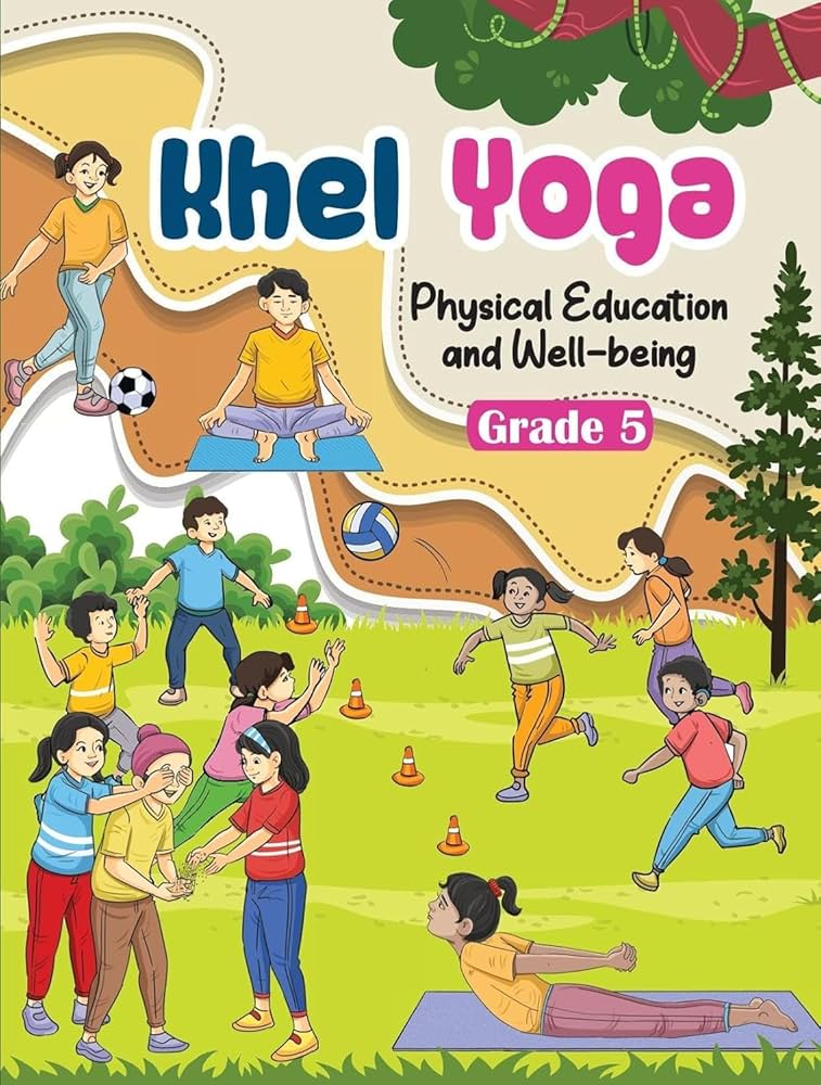 NCERT Khel Yoga Physical Education And Well Being for Class 5