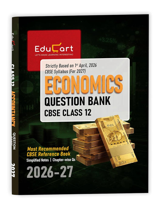 Educart Economics Question Bank 2026–27 Class 12 CBSE | 2027 Syllabus | Chapter-wise PYQs, MCQs, Case-Based Qs & Notes | NCERT-Based