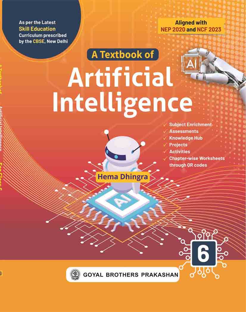 Goyal Brothers Prakashan A Textbook of Artificial Intelligence Class 6