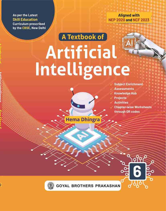 Goyal Brothers Prakashan A Textbook of Artificial Intelligence Class 6