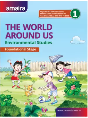 Amaira Environmental Studies The World Around Us Book Class 1