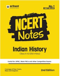 Arihant NCERT Notes Indian History Class 6-12 (Old+New) 2nd Edition